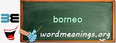 WordMeaning blackboard for borneo